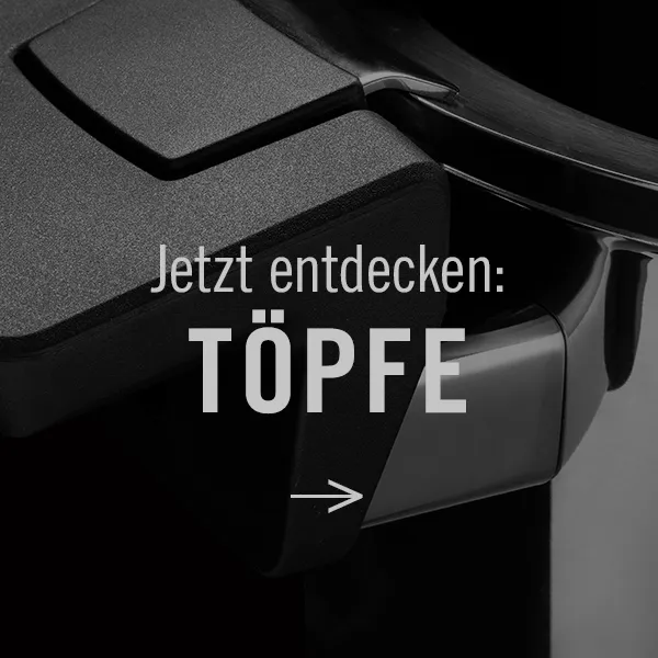 Jetzt entdecken: Toepfe